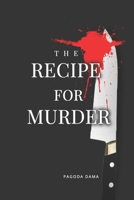 The Recipe for Murder: Cooking Up the Perfect Crime B0F3PGRRJ5 Book Cover