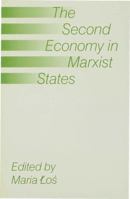 The Second Economy in Marxist States 0333437586 Book Cover