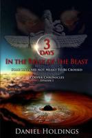 3 Days in the Belly of the Beast: Some Lines Are Not Meant to Be Crossed 1518646859 Book Cover