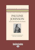 Pauline Johnson: Selected Poetry and Prose (Voyageur Classics) 1459704266 Book Cover