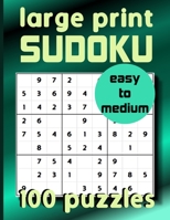 Large Print Sudoku 100 Puzzles Easy to Medium: One Puzzle Per Page Sudoku for Beginners (Adults, Seniors & Kids), Solutions Included B08BWD5ZRQ Book Cover