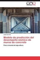 Modelo de Prediccion del Desempeno Sismico de Muros de Concreto 3659011304 Book Cover