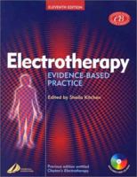 Electrotherapy: Evidence-Based Practice (Book with CD-ROM) 0443072167 Book Cover