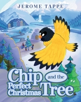 Chip & The Perfect Christmas Tree 1649900651 Book Cover