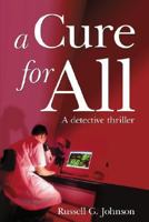 A Cure For All 1425917100 Book Cover