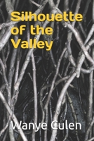 Silhouette of the Valley B0F974W8X8 Book Cover