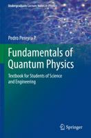 Fundamentals of Quantum Physics: Textbook for Students of Science and Engineering 3642293778 Book Cover