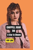 CHAPPELL ROAN BIO: A Star in Bloom B0F3W6ZKR7 Book Cover