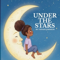 Under The Stars by Tiffany Johnson B0GR4XWWRX Book Cover