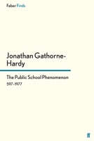 The Public School Phenomenon, 597–1977 0571320929 Book Cover