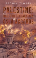 Palestine: From Balfour Declaration to Oslo Accords 1528982932 Book Cover