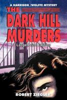 The Dark Hill Murders (Harrison/Wolffe Mysteries) 1462041078 Book Cover