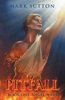 Pitfall: Book One: Angel Wars 1733316515 Book Cover