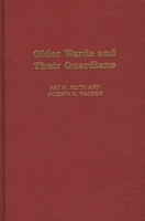 Older Wards and Their Guardians 0275944247 Book Cover