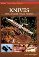 Knives: Military Edged Tools and Weapons (Modern Military Equipment) 1857531876 Book Cover