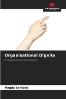 Organisational Dignity 6209783120 Book Cover