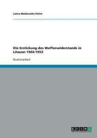 Die Erstickung des Waffenwiderstands in Litauen 1944-1953 3640346122 Book Cover