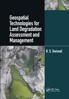 Geospatial Technologies for Land Degradation Assessment and Management 0367570890 Book Cover
