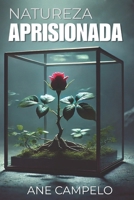 Natureza Aprisionada (Portuguese Edition) B0DRDSGQQM Book Cover
