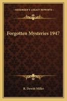 Forgotten Mysteries 1947 1417980281 Book Cover
