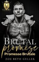 Brutal Promise- Promesse Brutale: Volkov Series (Volkov Bratva Series (French)) (French Edition) 196264636X Book Cover