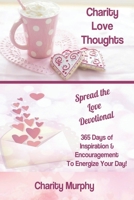 Charity Love Thoughts: Spread The Love Devotional Book B08JRJK76Q Book Cover
