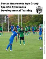 Soccer Awareness Age Group Specific Awareness Developmental Training 1547051256 Book Cover