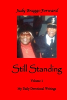 Still Standing: My Daily Devotional Writings 1505385482 Book Cover