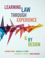 Learning Law Through Experience and by Design 1531014798 Book Cover