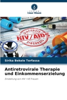 Antiretrovirale Therapie und Einkommenserzielung (German Edition) 6208026156 Book Cover