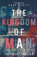 The Kingdom of Man 1964252318 Book Cover