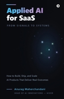 Applied AI for SaaS: From Signals to Systems B0GRSBH4RK Book Cover
