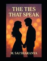 THE TIES THAT SPEAK B0FP1J2194 Book Cover