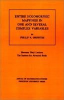 Entire Holomorphic Mappings in One and Several Complex Variables. (AM-85), Volume 85 0691081727 Book Cover