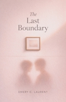 The Last Boundary (Modern Agreements) B0GWHB41P9 Book Cover