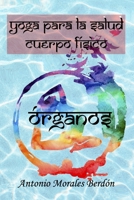 Yoga para la salud: cuerpo físico: Órganos B0BMT2PRY4 Book Cover