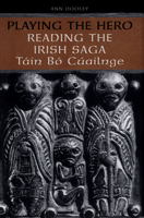 Playing the Hero: Reading the Táin Bó Cúailnge 148752546X Book Cover