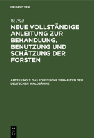 Das Forstliche Verhalten Der Deutschen Waldbäume 3112398696 Book Cover