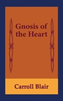 Gnosis of the Heart 1936430258 Book Cover