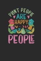 Plant People Are Happy People: Gardening Notebook, Blank Lined (6 x 9 - 120 pages) Gardener Themed Notebook for Daily Journal, Diary, and Gift 1676307141 Book Cover