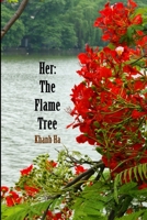 Her: The Flame Tree 1940724457 Book Cover