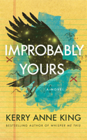Improbably Yours 1542035473 Book Cover
