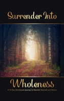 Surrender into Wholeness B0F6TR2M79 Book Cover