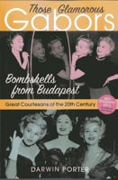 Those Glamorous Gabors: Bombshells from Budapest 193600335X Book Cover