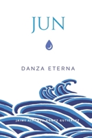 Jun: Danza Eterna 1080036148 Book Cover