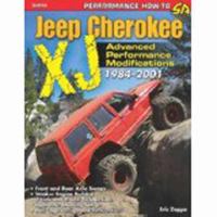 The Ultimate Jeep Cherokee XJ Performance Guide, 1984-2001 (SA Design) 1613250797 Book Cover