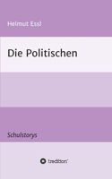 Die Politischen: Schulstorys 3347301730 Book Cover