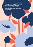 Simone Signoret entre ombre et lumière / Simone Signoret Between Shadow and Light: Pièce en trois actes / A Play in Three Acts (French Edition) 2322635219 Book Cover