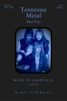 Tennessee Metal Part Two: Made In Nashville Live B0FHFVJ987 Book Cover