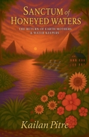 Sanctum of Honeyed Waters B0FY44WD2S Book Cover